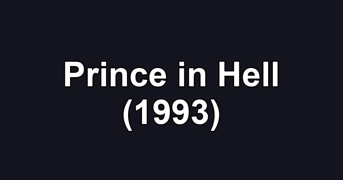 Prince in Hell (1993)