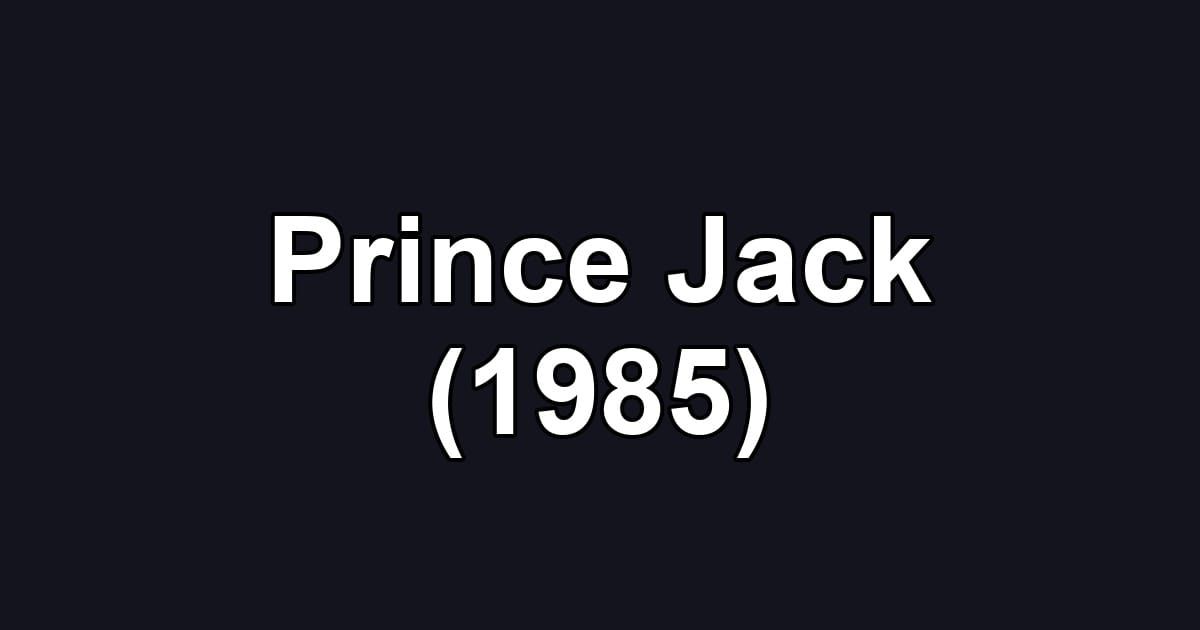 Prince Jack (1985)
