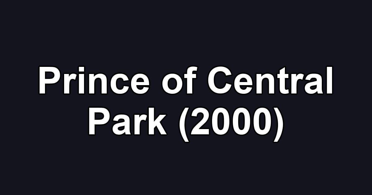 Prince of Central Park (2000)