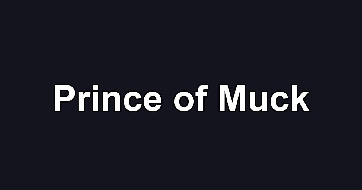 Prince of Muck