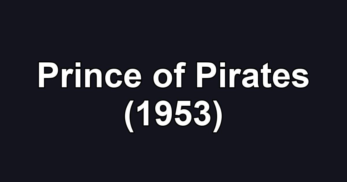 Prince of Pirates (1953)