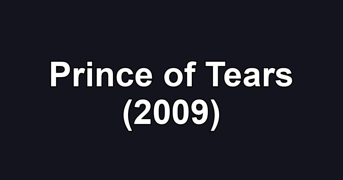 Prince of Tears (2009)