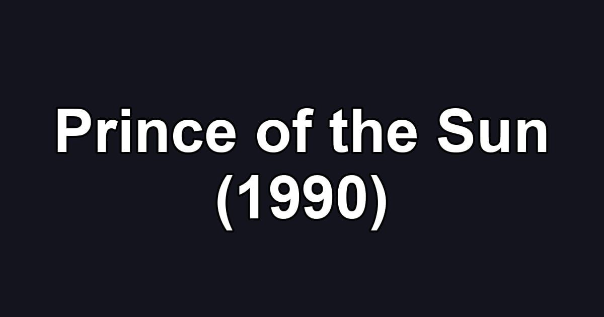 Prince of the Sun (1990)