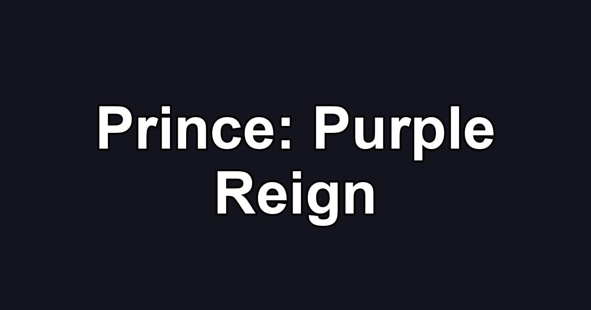 Prince: Purple Reign