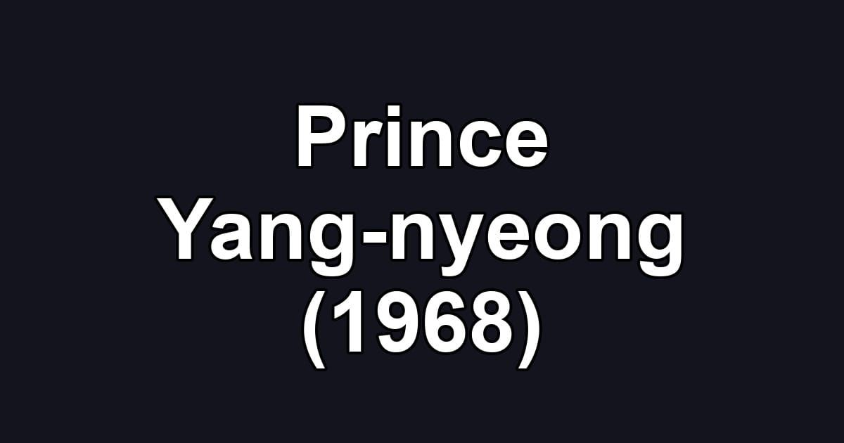 Prince Yang-nyeong (1968)