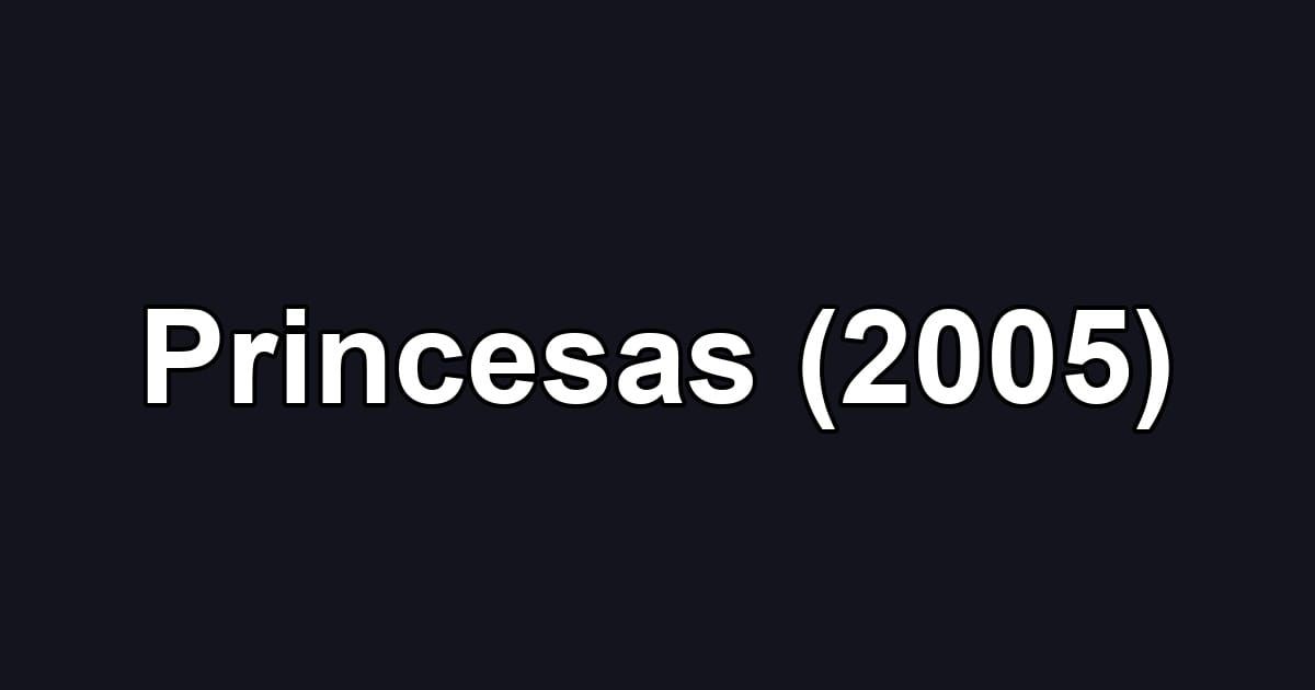 Princesas (2005)