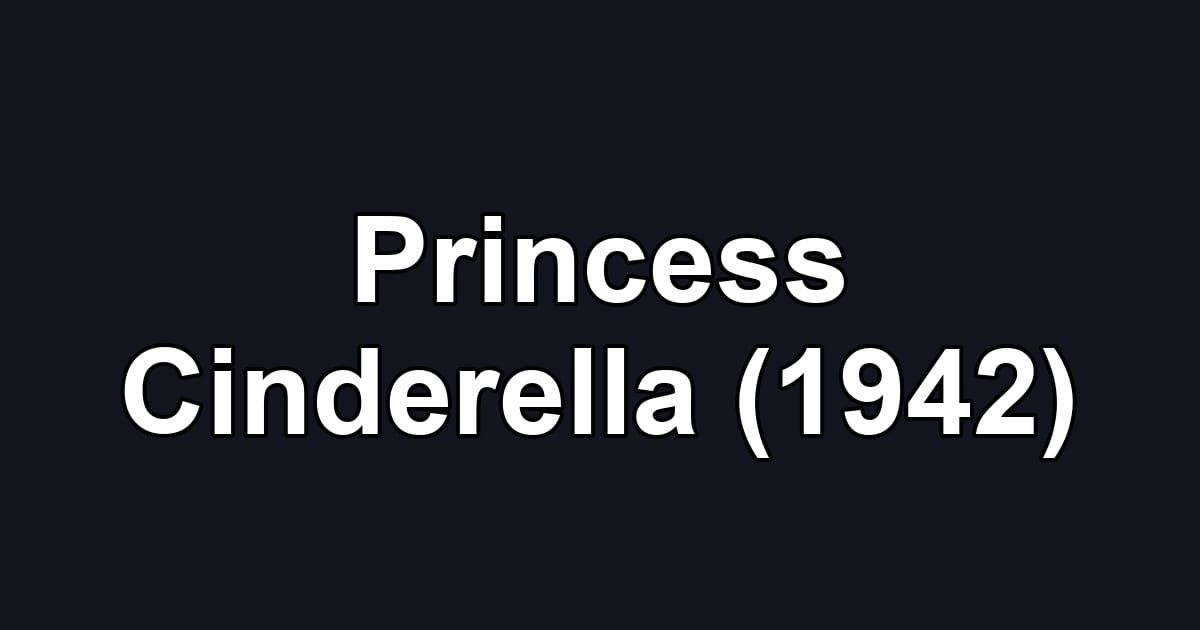 Princess Cinderella (1942)