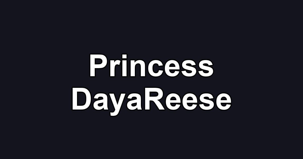 Princess DayaReese
