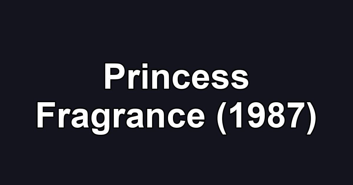 Princess Fragrance (1987)