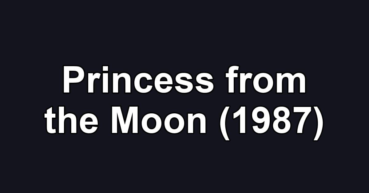Princess from the Moon (1987)