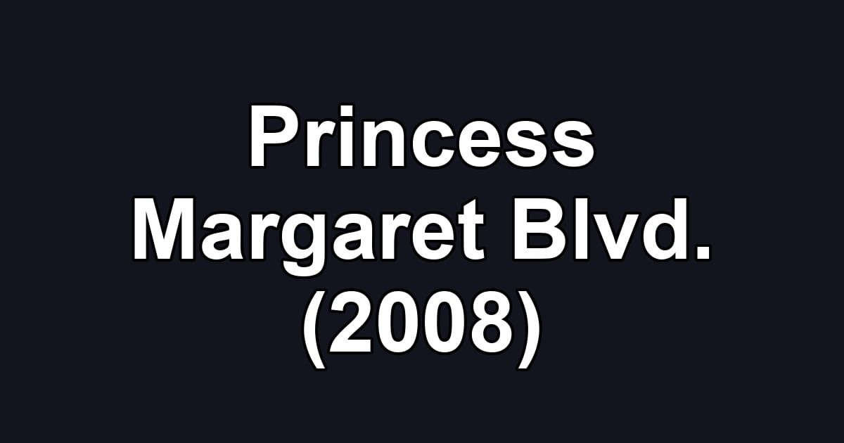 Princess Margaret Blvd. (2008)