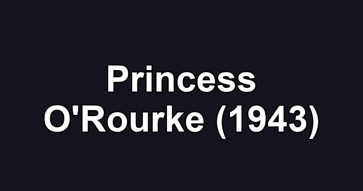 Princess O'Rourke (1943)