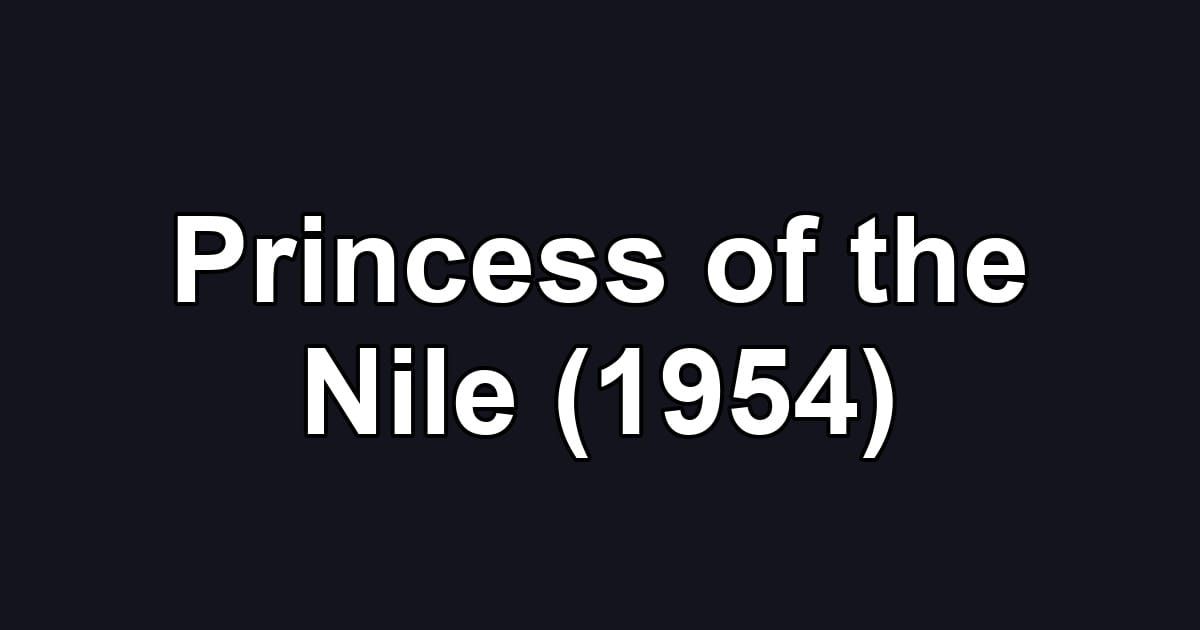 Princess of the Nile (1954)