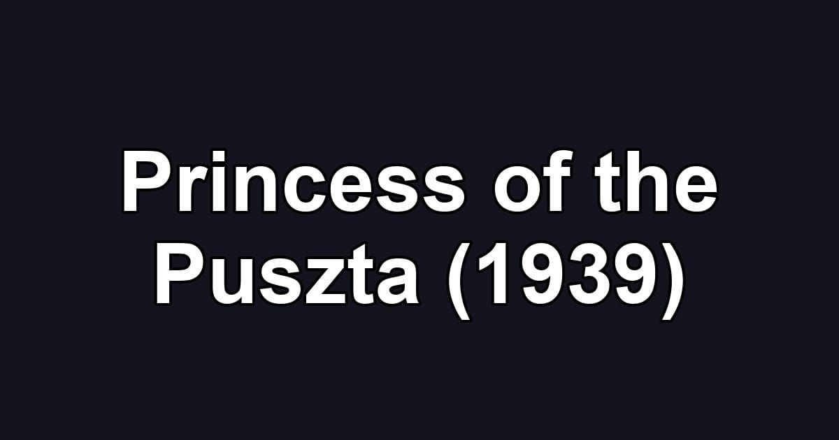 Princess of the Puszta (1939)