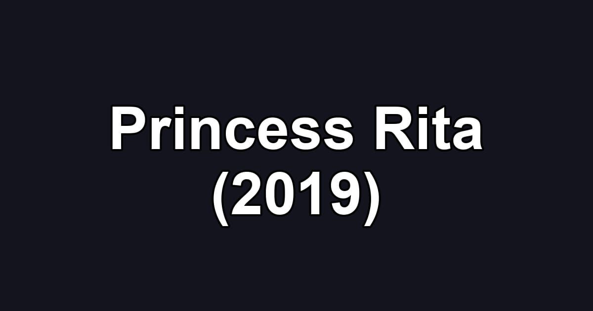 Princess Rita (2019)
