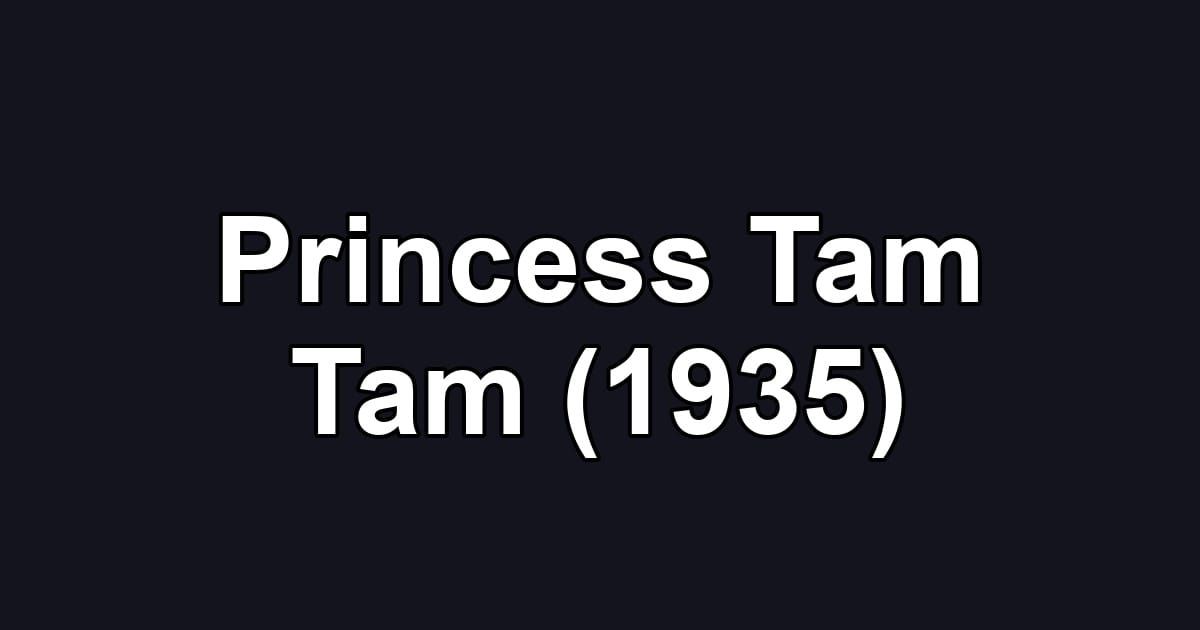 Princess Tam Tam (1935)