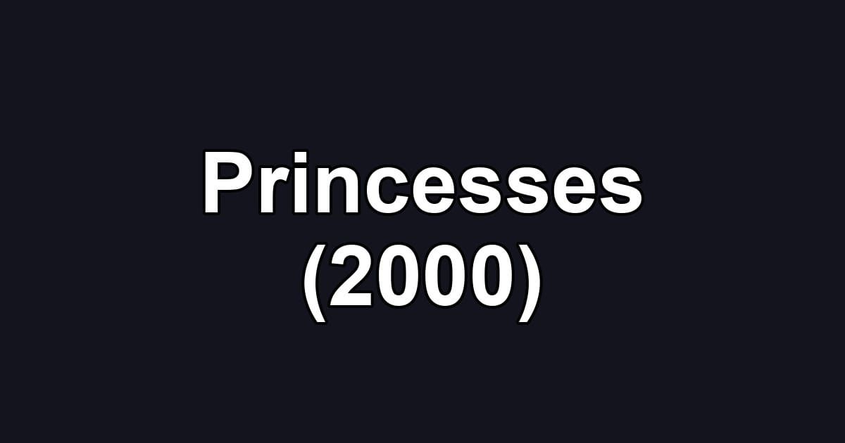 Princesses (2000)
