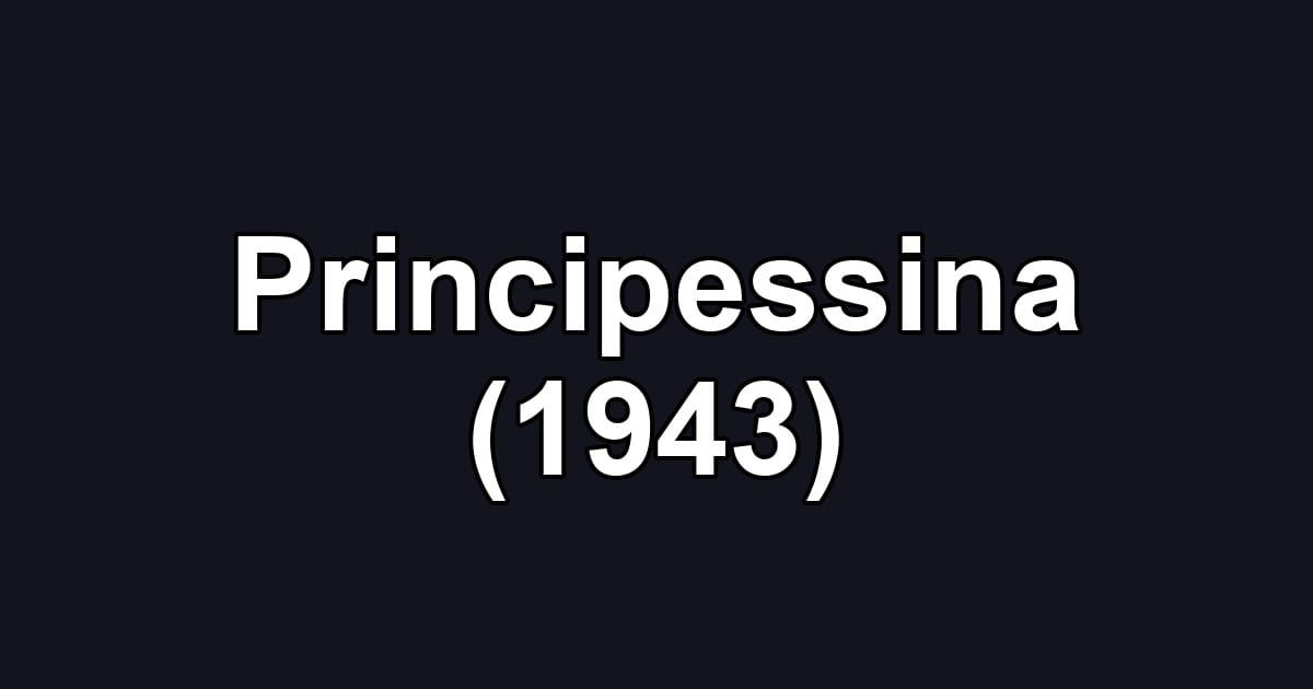 Principessina (1943)