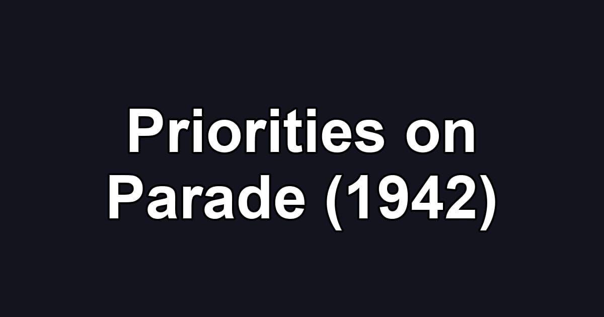 Priorities on Parade (1942)