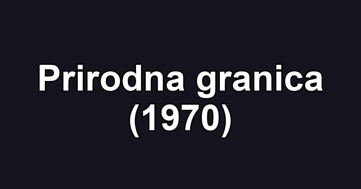 Prirodna granica (1970)