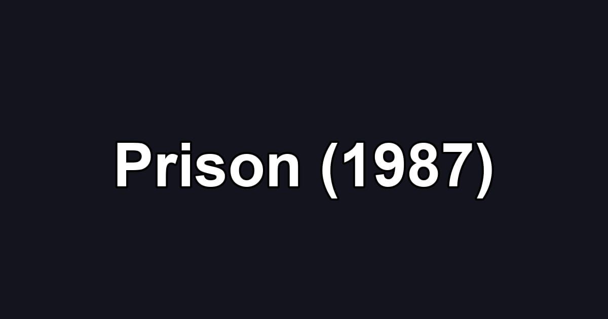 Prison (1987)