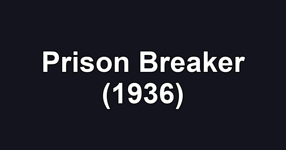 Prison Breaker (1936)