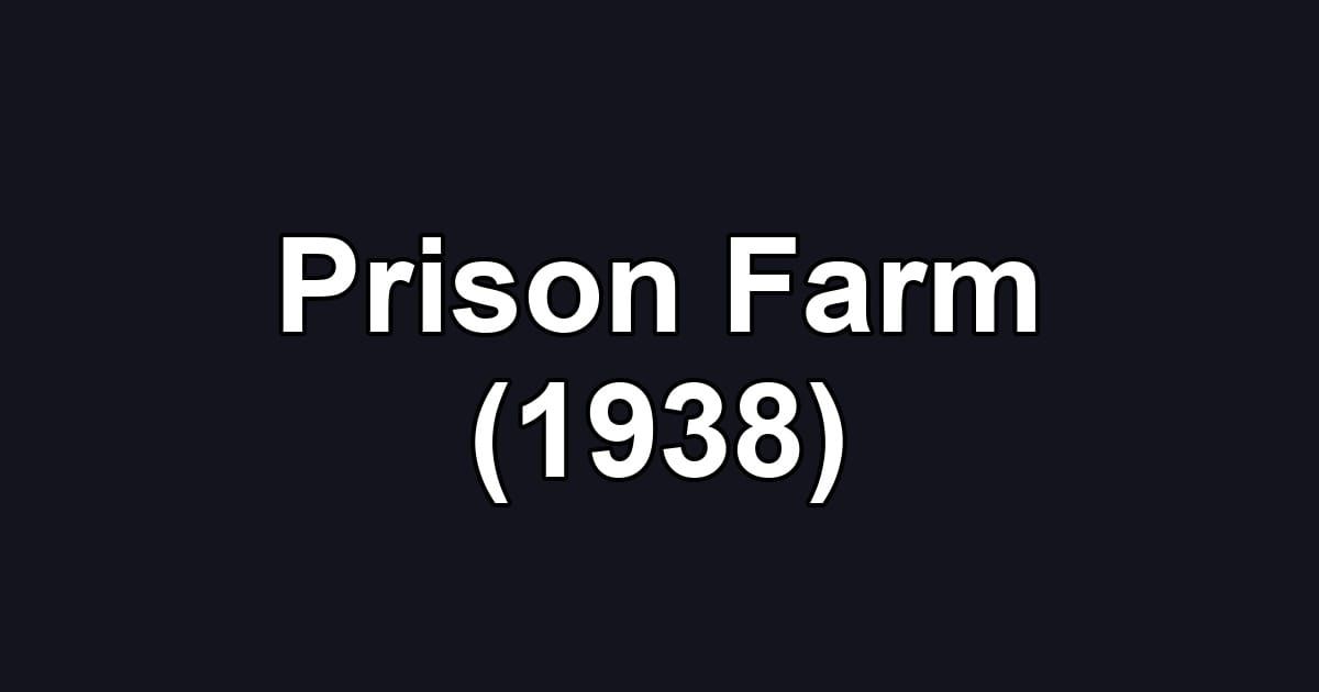 Prison Farm (1938)