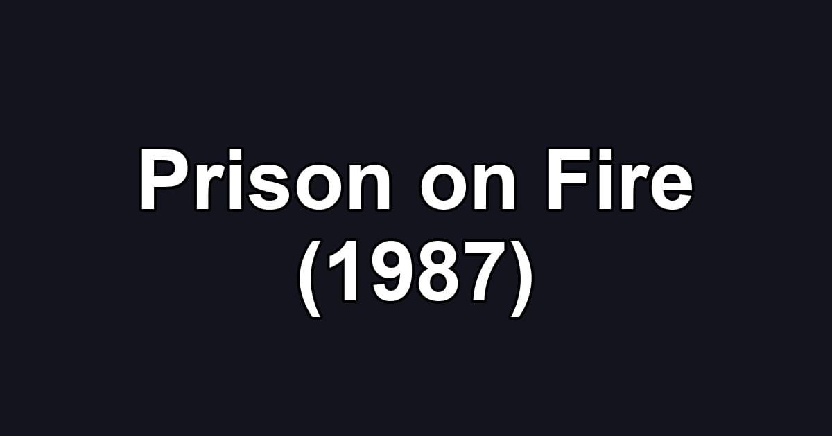 Prison on Fire (1987)