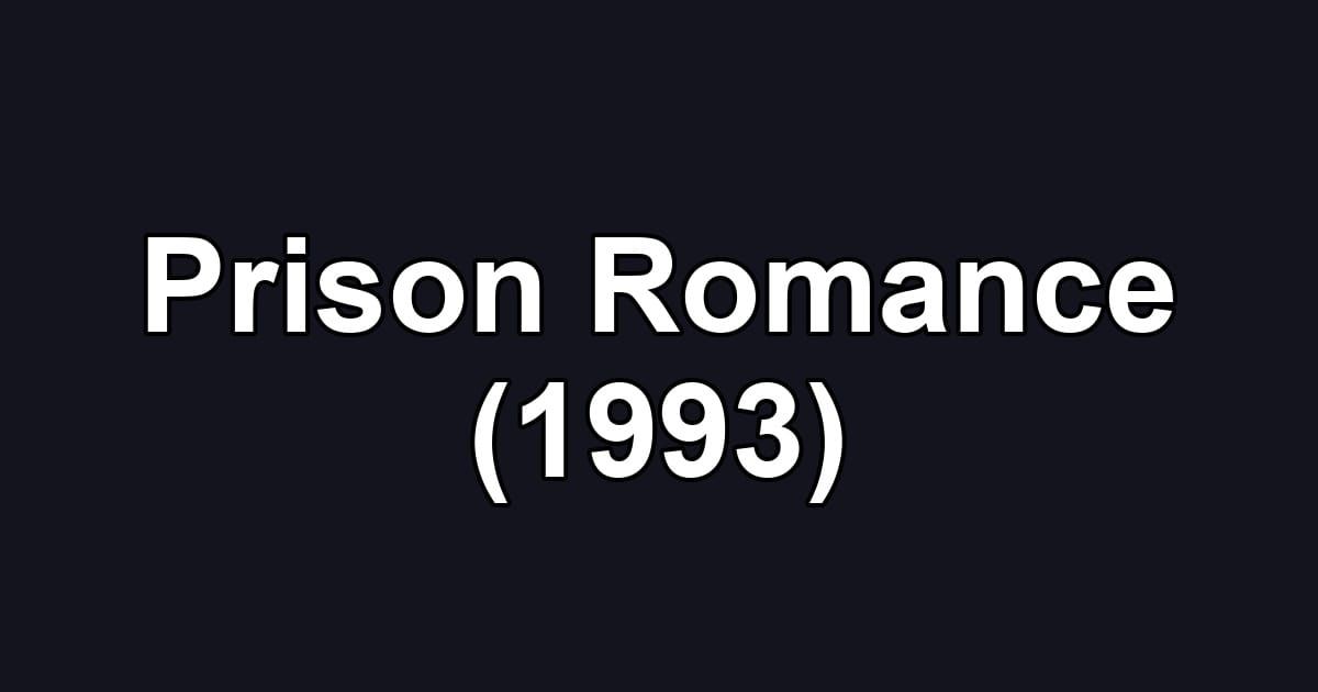 Prison Romance (1993)
