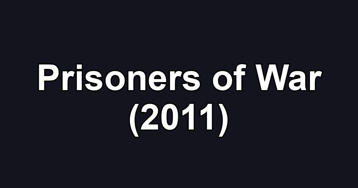 Prisoners of War (2011)