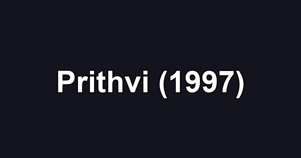 Prithvi (1997)