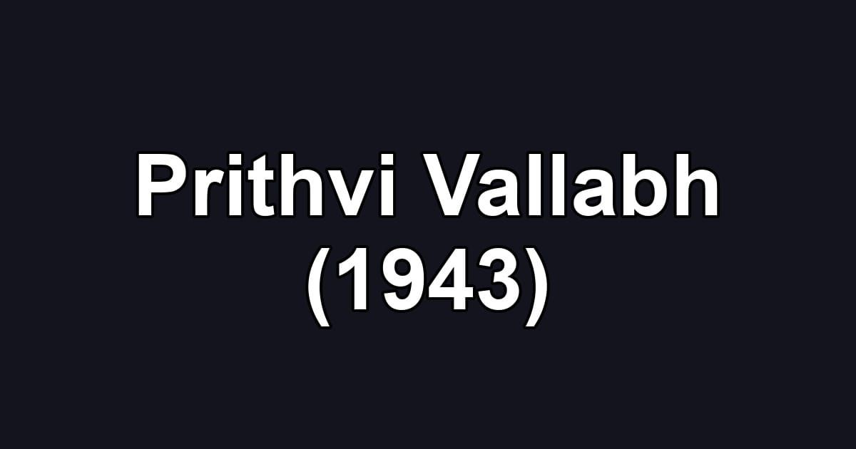 Prithvi Vallabh (1943)