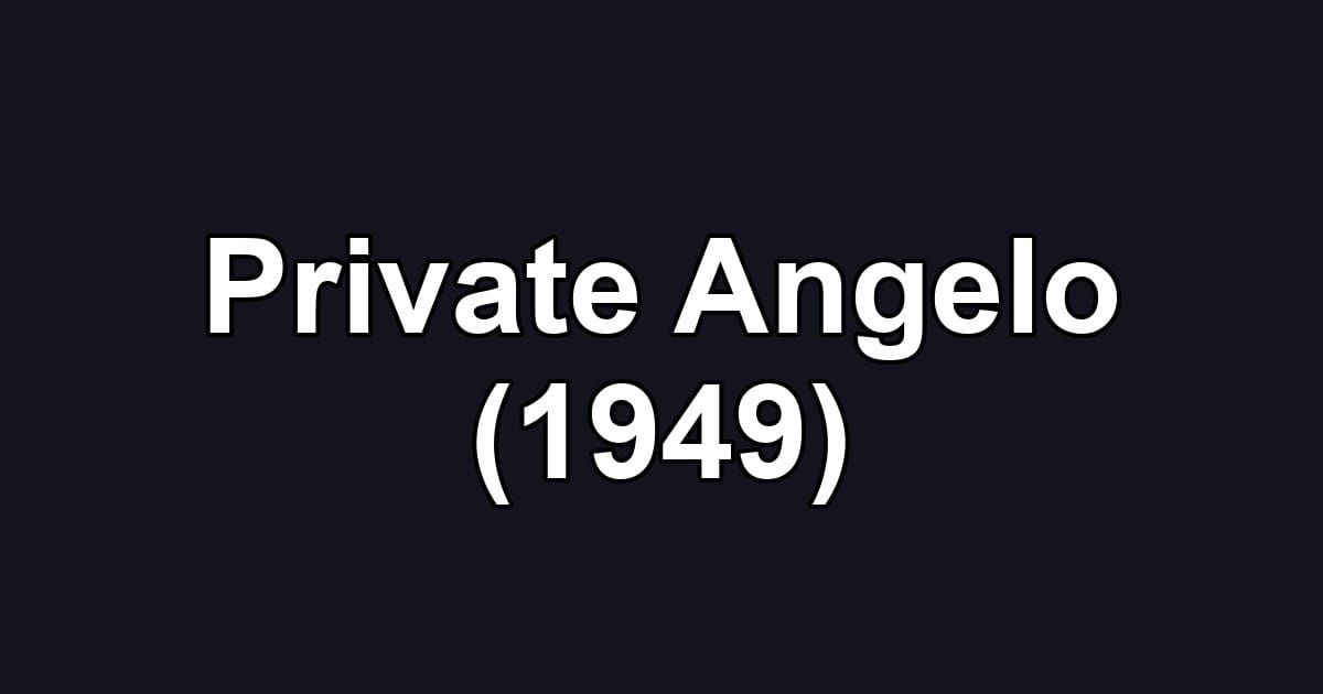 Private Angelo (1949)