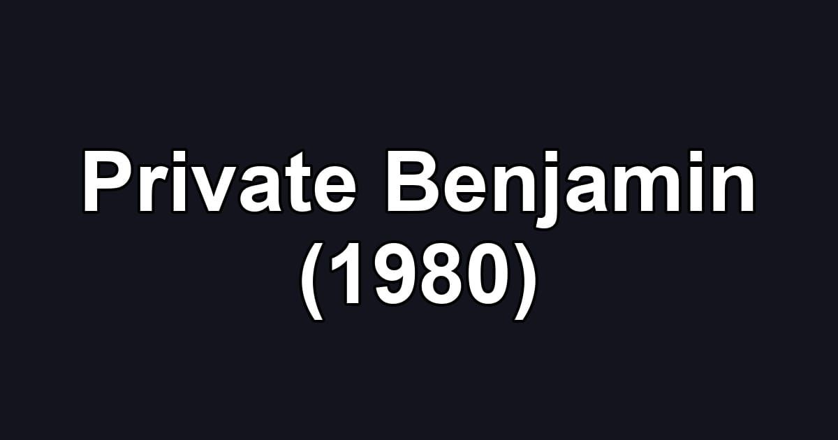 Private Benjamin (1980)
