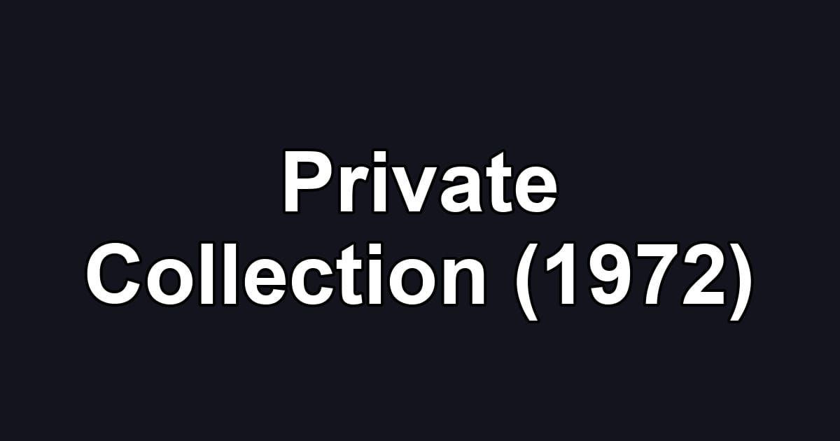 Private Collection (1972)