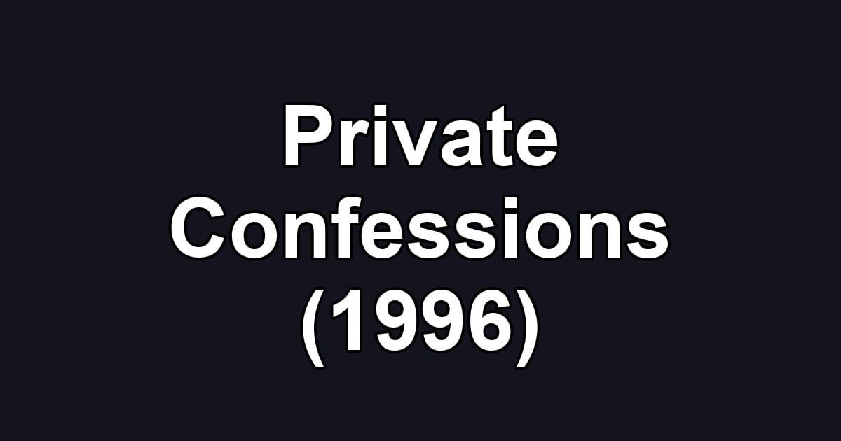 Private Confessions (1996)