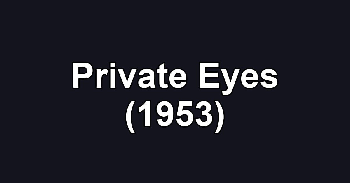 Private Eyes (1953)