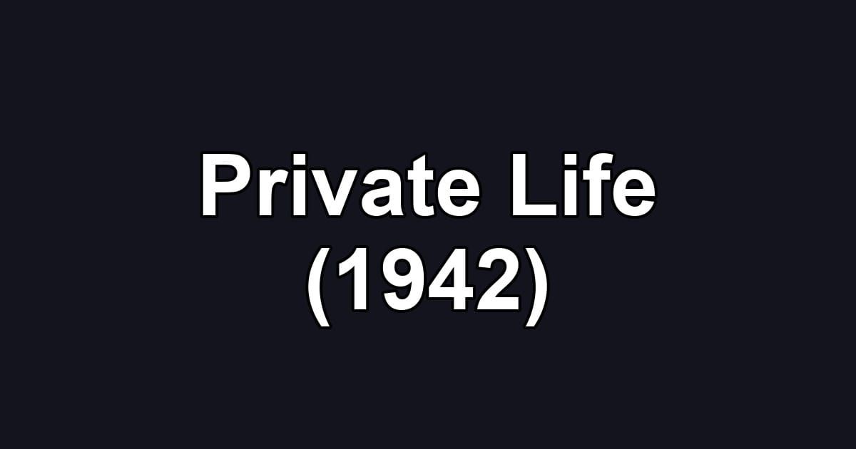 Private Life (1942)