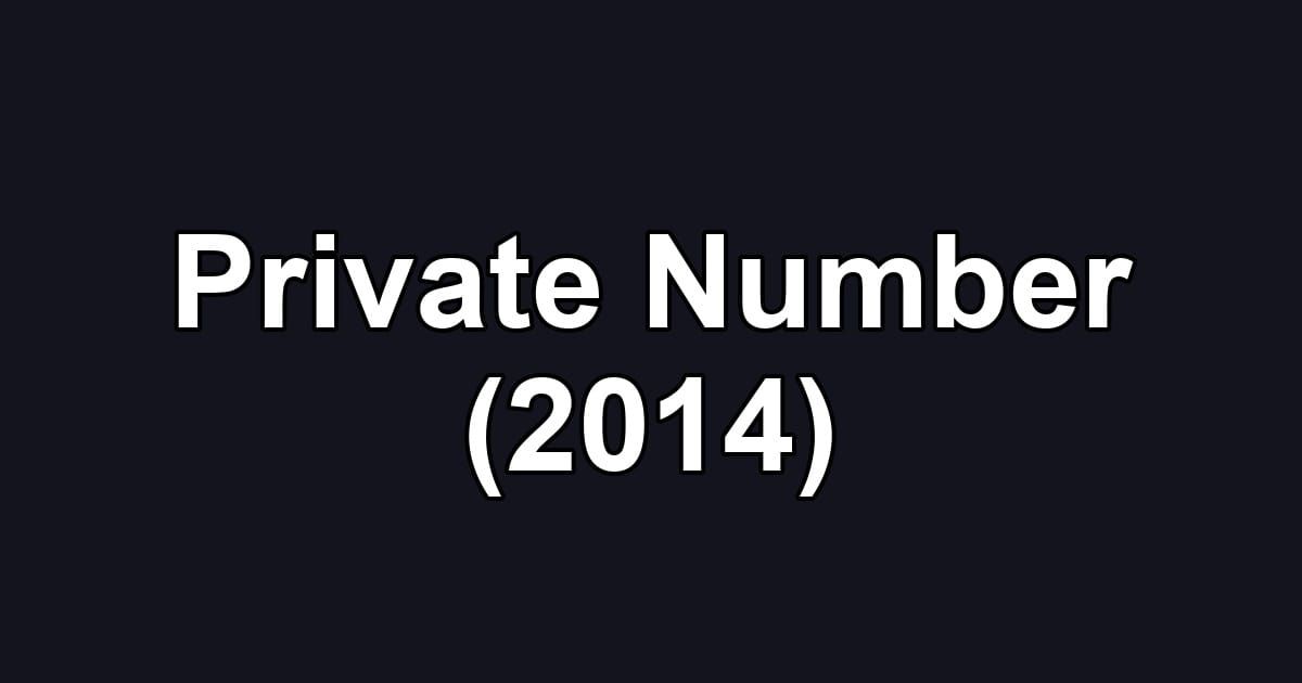 Private Number (2014)