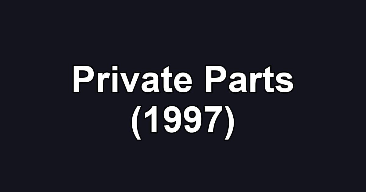 Private Parts (1997)
