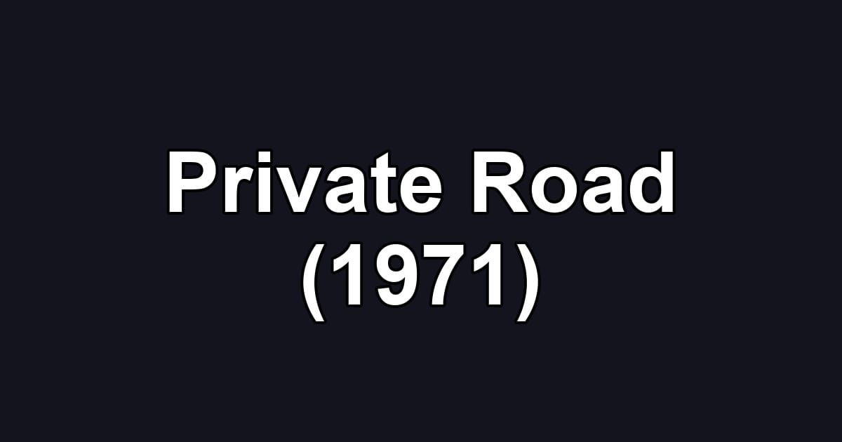 Private Road (1971)