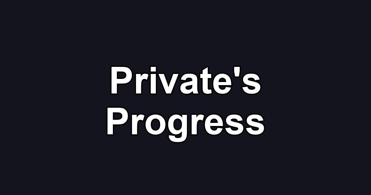 Private's Progress