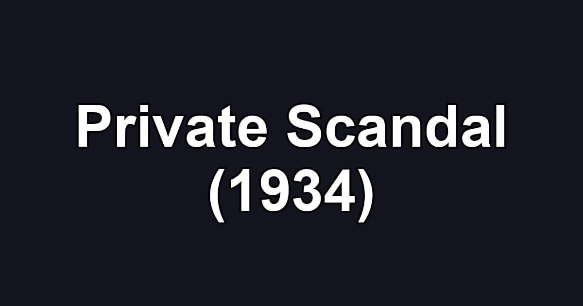 Private Scandal (1934)