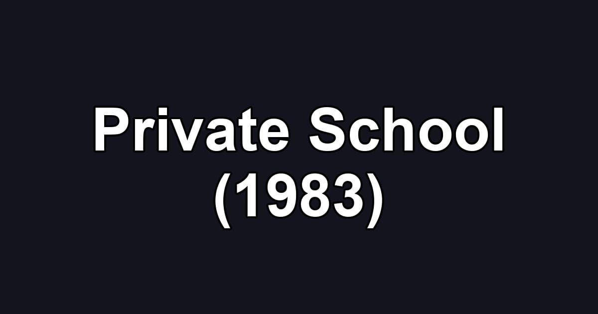 Private School (1983)
