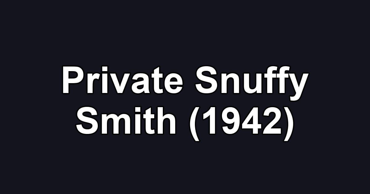 Private Snuffy Smith (1942)