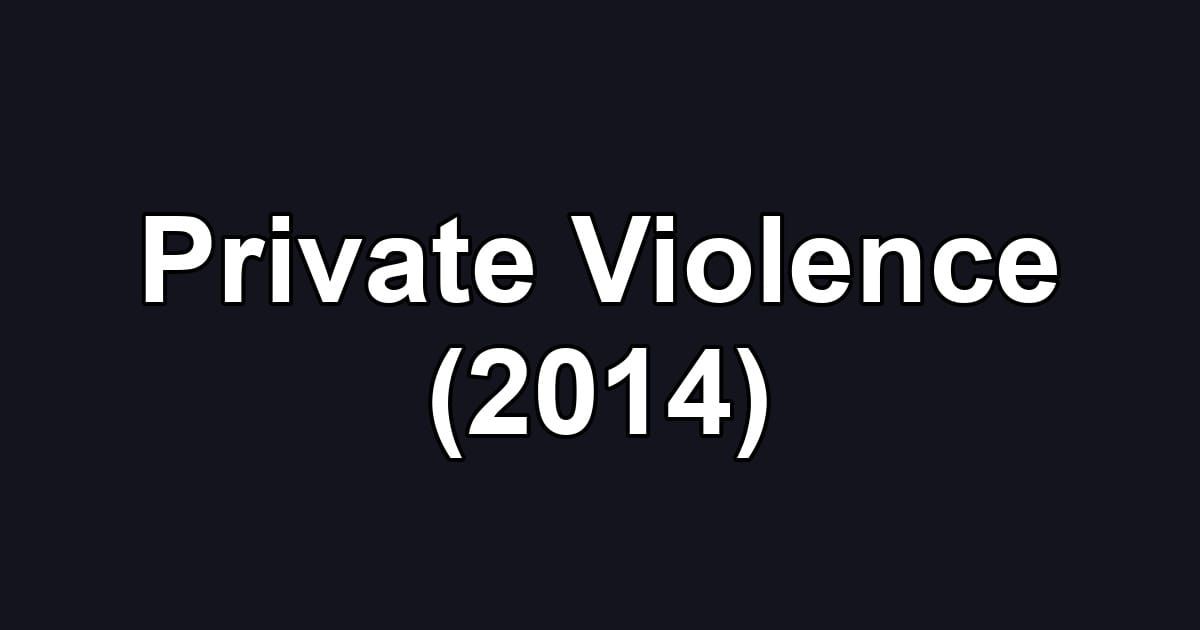 Private Violence (2014)