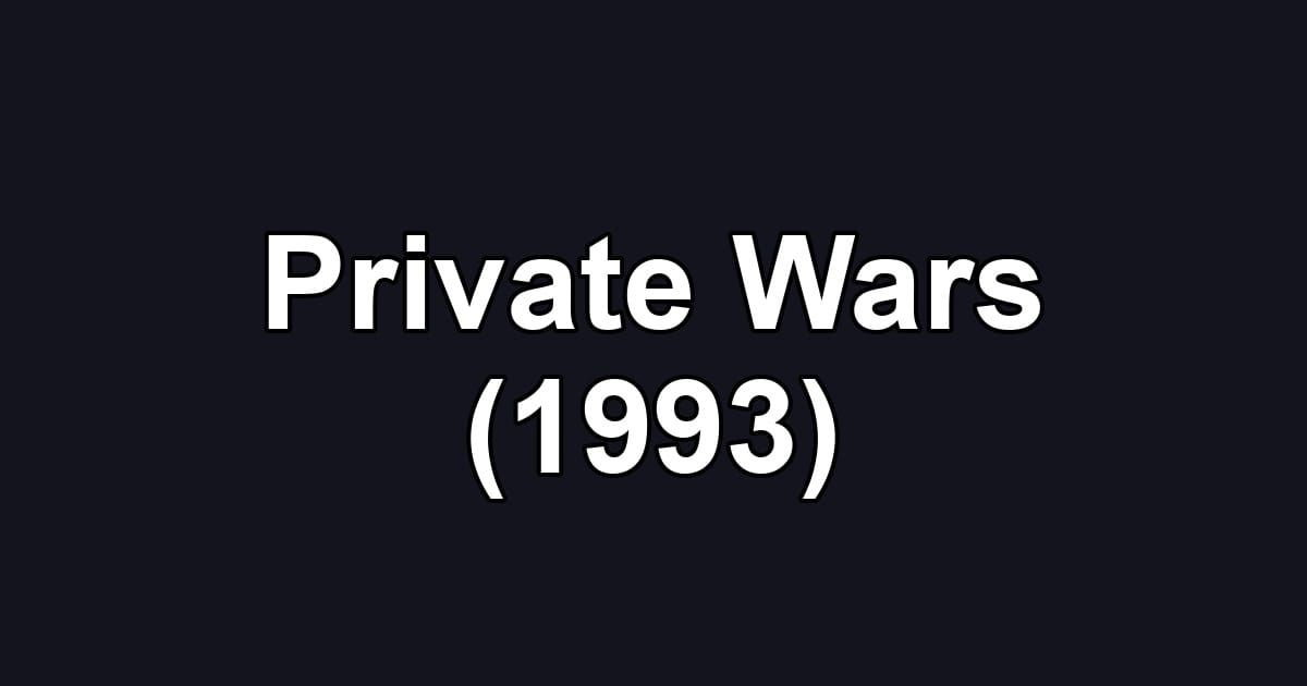 Private Wars (1993)