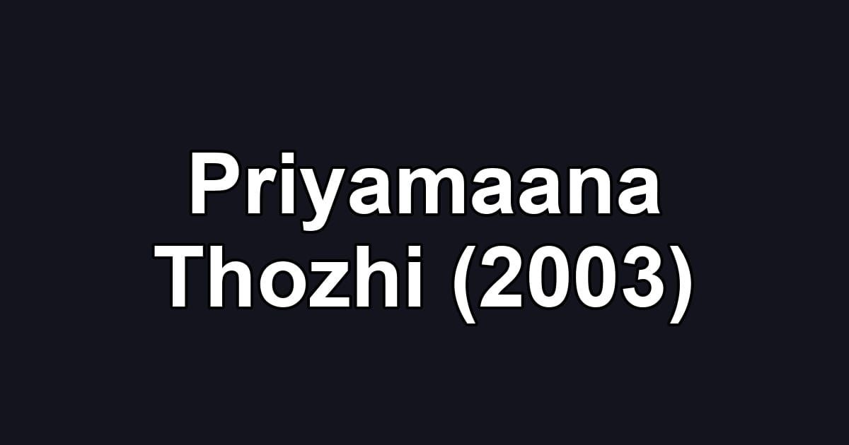 Priyamaana Thozhi (2003)