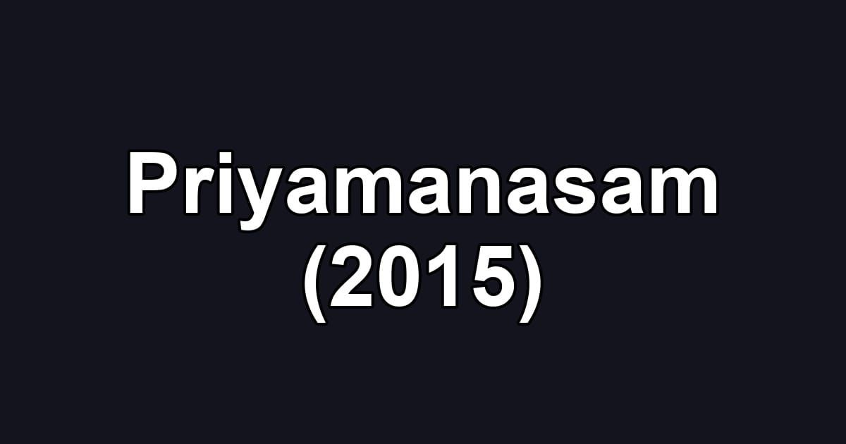 Priyamanasam (2015)