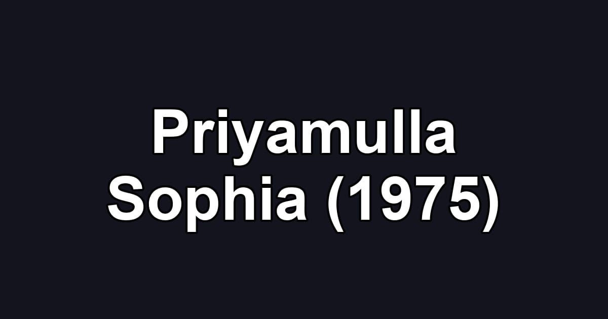 Priyamulla Sophia (1975)